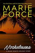 Nochebuena: A Miami Nights Novella by Marie Force