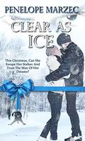 Clear as Ice  (Christmas Holiday Extravaganza) by Penelope Marzec