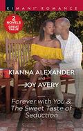 Forever with You & The Sweet Taste of Seduction by Joy Avery