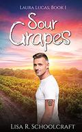 Sour Grapes (Laura Lucas #1) by Lisa R. Schoolcraft