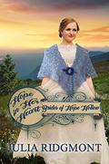 Hope in Her Heart (Brides of Hope Hollow #5) by Julia Ridgmont