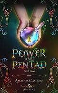 Power and Pentad: Part Two by Amanda Cashure