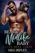 Bear's Midlife Baby  (Shifter Nation: Fated Over Forty) by Meg Ripley