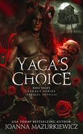 Yaga's Choice : Prequel Novella (Baba Yaga's Legacy #1) by Joanna Mazurkiewicz
