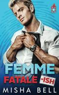Femme Fatale-ish (Romcom Sibling Standalones #5) by Dima Zales