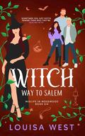 Witch Way to Salem by Louisa West
