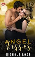 Angel Kisses by Nichole Rose