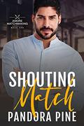 Shouting Match by Pandora Pine