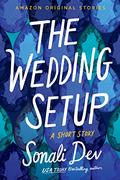 The Wedding Setup by Sonali Dev
