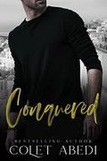 Conquered (The Sinclair Brothers #5) by Colet Abedi