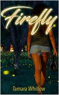 Firefly by Tamara Whitlow
