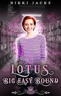 Lotus: Big Easy Bound by Nikki Jacks