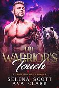 The Warrior's Touch: A Viking Bear Shifter Romance by Selena Scott