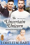 The Uncertain Unicorn by Lorelei M. Hart