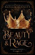 Beauty & Rage (Broken Crowns #1) by Maria Spada