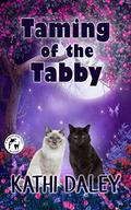 Taming of the Tabby by Kathi Daley