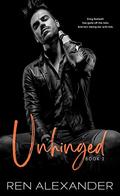 Unhinged (Unraveled Renegade #2) by Ren Alexander
