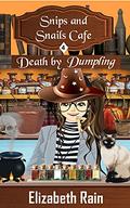 Death by Dumpling (Snips and Snails Cafe #4) by Elizabeth Rain