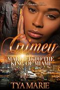 Grimey: Married to the King of Miami by Tya Marie