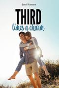 Third Time's A Charm (Firsts Series #3) by Jessi Hansen