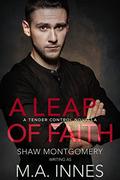 A Leap of Faith (Tender Control #2.5) by Shaw Montgomery