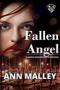 Fallen Angel: Clean & Wholesome Single Mother, Second Chance Romantic Suspense (Diamond Dogs #1) by Ann Malley