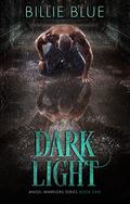 DarkLight (Angel Warriors #1) by Billie Blue