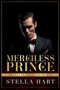 Merciless Prince: A Dark Captive Romance (Ruthless Elite #1) by Stella Hart