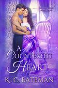 A Counterfeit Heart by K.C. Bateman, Kate Bateman