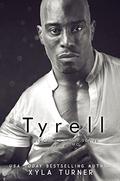 Tyrell: Novella  (Black & White) by Xyla Turner