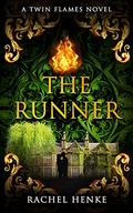 The Runner: A Time Travel Romance (Twin Flames #3) by Rachel Henke