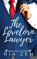 The Lovelorn Lawyer (Romancing a Thorne #3) by Ria Zen