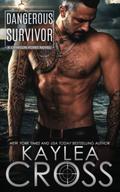 Dangerous Survivor by Kaylea Cross