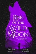 Rise of the Wild Moon (New World Shifters #3) by Nina Walker