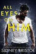 All Eyes on Him (Men on the Edge #1) by Sidney Bristol