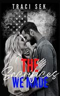 The Sacrifices We Made by Traci Sek