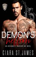 Demon's Hellion (Hunters Creek Archangel's Warriors MC #4) by Ciara St James