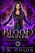 Blood Marked (Nightworld: Court of Magic #3) by J.N. Colon