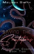 Saving the Sautiitions (Among the Cosmos #2) by Melissa Smith