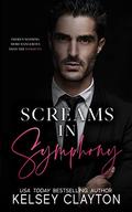 Screams in Symphony (Malvagio Mafia Duet #2) by Kelsey Clayton