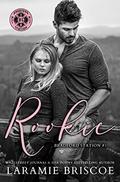 Rookie: A Firefighter Romance by Laramie Briscoe