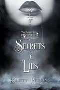 Secrets & Lies: The Casket Girl Chronicles : Book 8 by Kristy Perkins