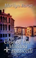 The Case of the Missing Botticelli (A Massimo Domingo Mystery #1) by Marilyn Baron