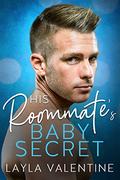 His Roommate's Baby Secret  (Southern Beaus) by Layla Valentine