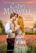 His Lessons on Love (A Logical Man's Guide to Dangerous Women #3) by Cathy Maxwell