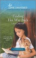 Finding Her Way Back: An Uplifting Inspirational Romance (K-9 Companions #2) by Lisa Carter