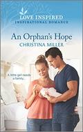 An Orphan's Hope: An Uplifting Inspirational Romance by Christina Miller