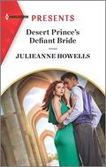 Desert Prince's Defiant Bride: An Uplifting International Romance by Julieanne Howells