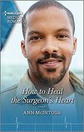 How to Heal the Surgeon's Heart by Ann McIntosh