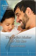 The Perfect Mother for His Son by Emily Forbes